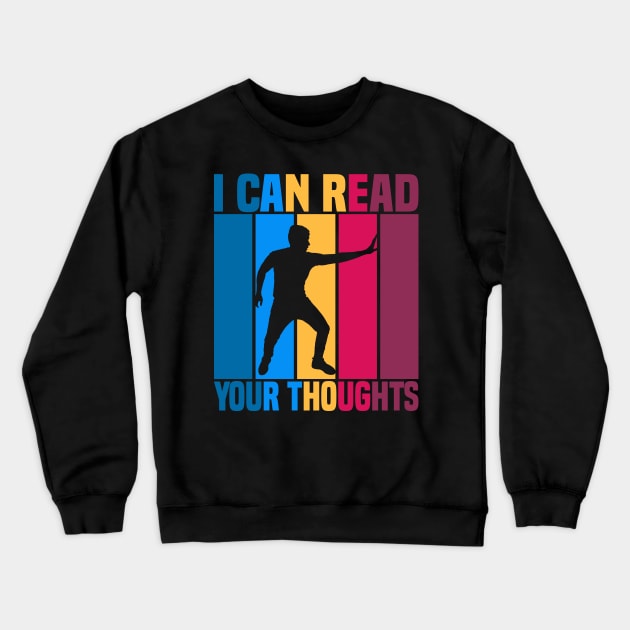 I Can Read Your Thoughts Crewneck Sweatshirt by FromBerlinGift